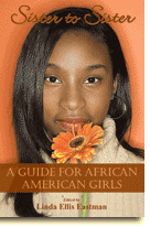 Sister to Sister: A Guide for the African American Girl