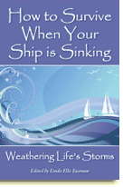 How to Survive When Your Ship is Sinking: Weathering Life's Storms