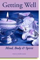 Getting Well: Mind Body and Spirit