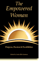 WE31 The Empowered Woman: Purpose, Passion and Possibilities